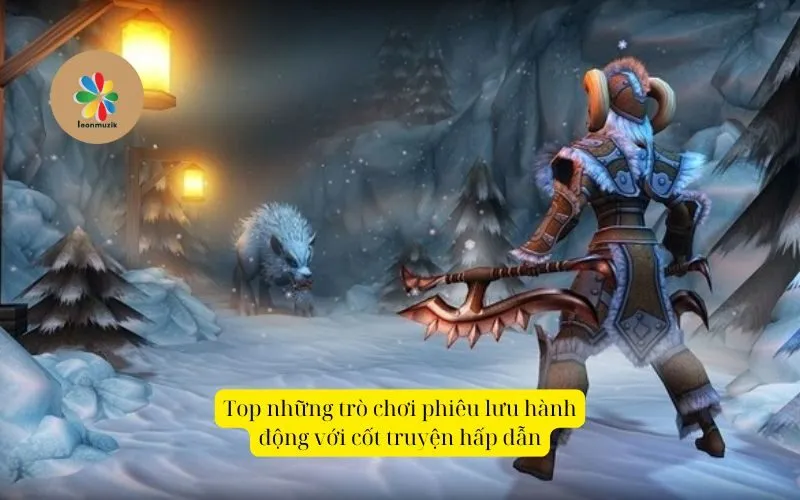 Top những trò chơi phiêu lưu hành động với cốt truyện hấp dẫn
