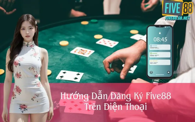 Hướng Dẫn Đăng Ký Five88 Trên Điện Thoại