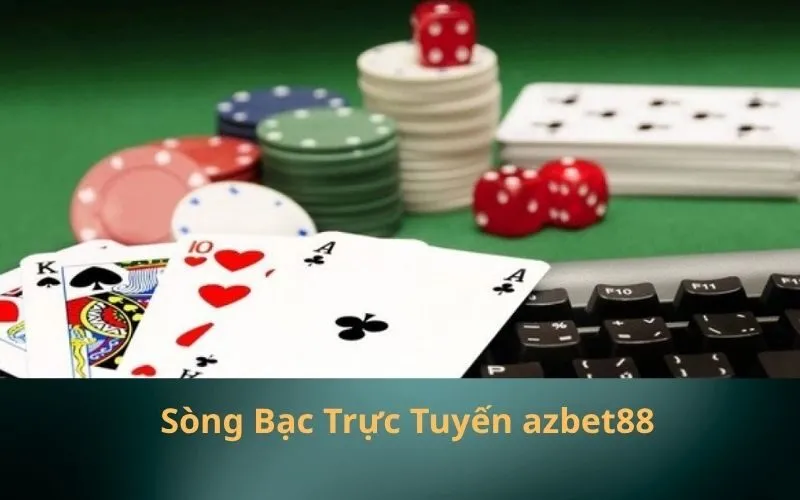 Sòng Bạc Trực Tuyến azbet88