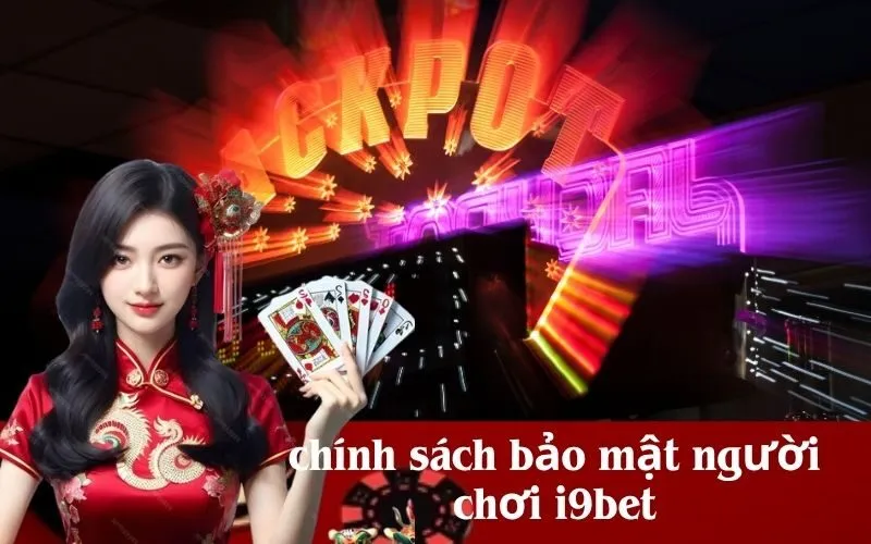 chính sách bảo mật người chơi i9bet