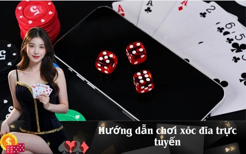 Hướng dẫn chơi xóc đĩa trực tuyến