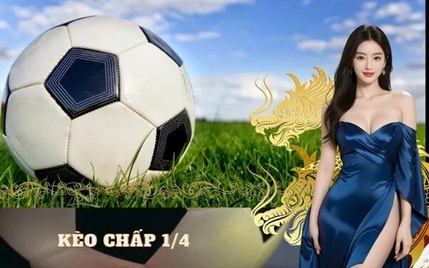 Kèo chấp 1/4