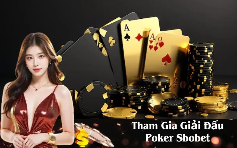 Tham Gia Giải Đấu Poker Sbobet
