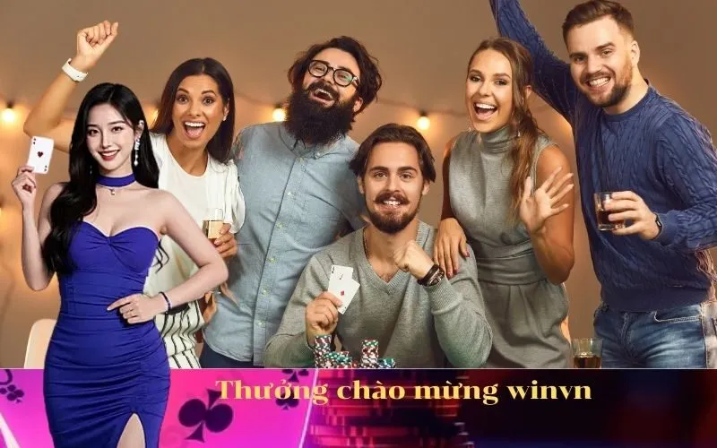 Thưởng chào mừng winvn