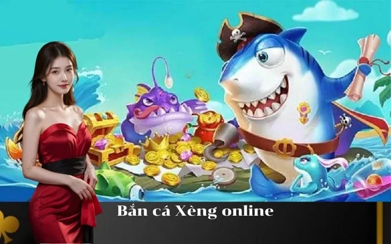 Bắn cá Xèng online