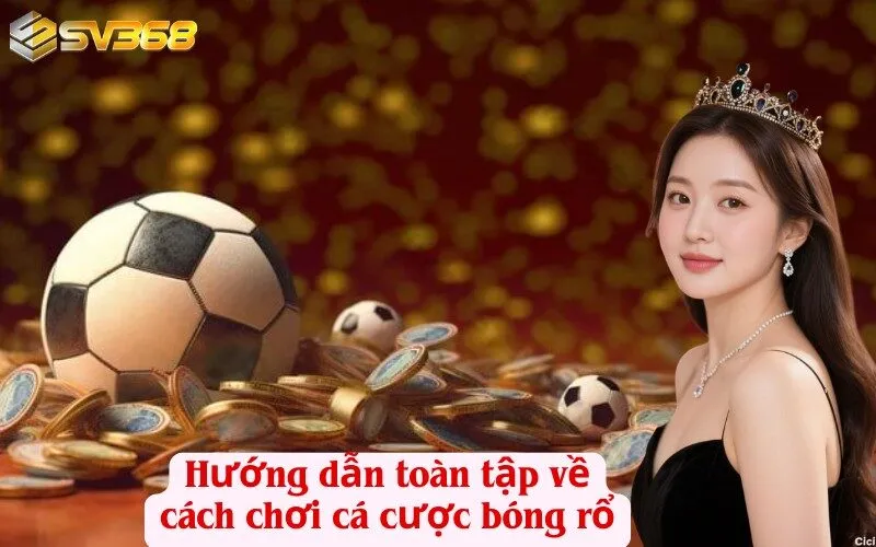 Hướng dẫn toàn tập về cách chơi cá cược bóng rổ